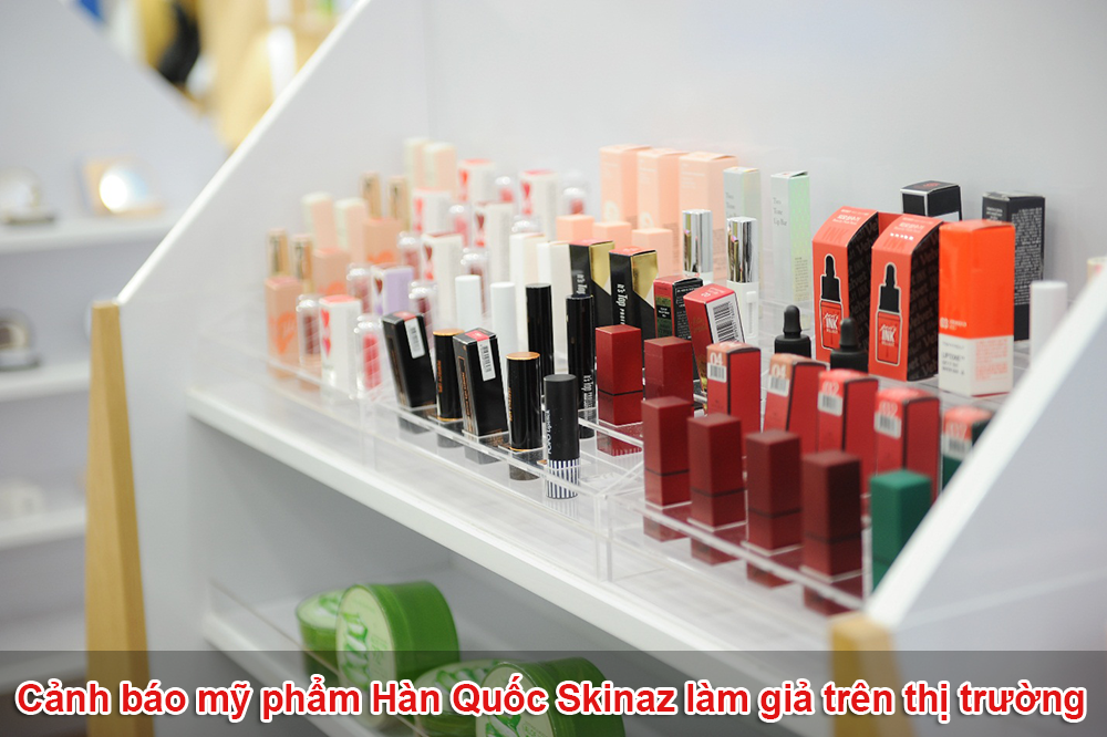 Cảnh báo mỹ phẩm Hàn Quốc Skinaz làm giả trên thị trường